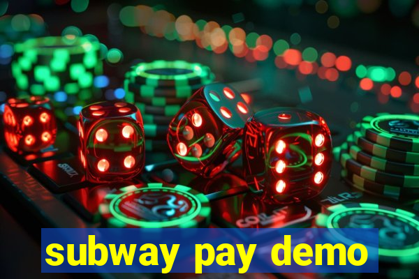 subway pay demo